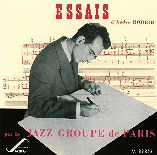 Essais D'André Hodeir - Le Jazz Groupe De Paris