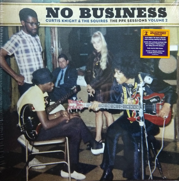 Curtis Knight & The Squires – No Business (The PPX Sessions Volume 2) lp