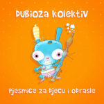 Dubioza-Kolektiv-_–-Pjesmice-Za-Djecu-I-Odrasle-vinyl-2023